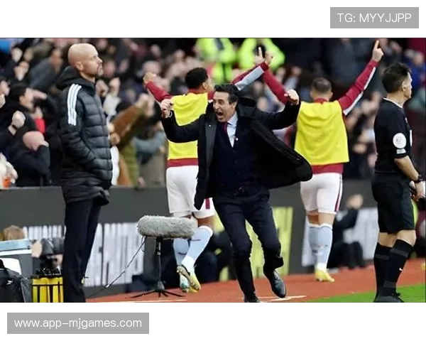 维拉球迷高唱“十连胜在望”，主场声势压垮曼联